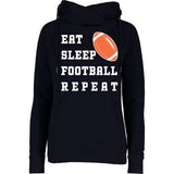 Eat Sleep Football Repeat Womens Funnel Neck Pullover Hood