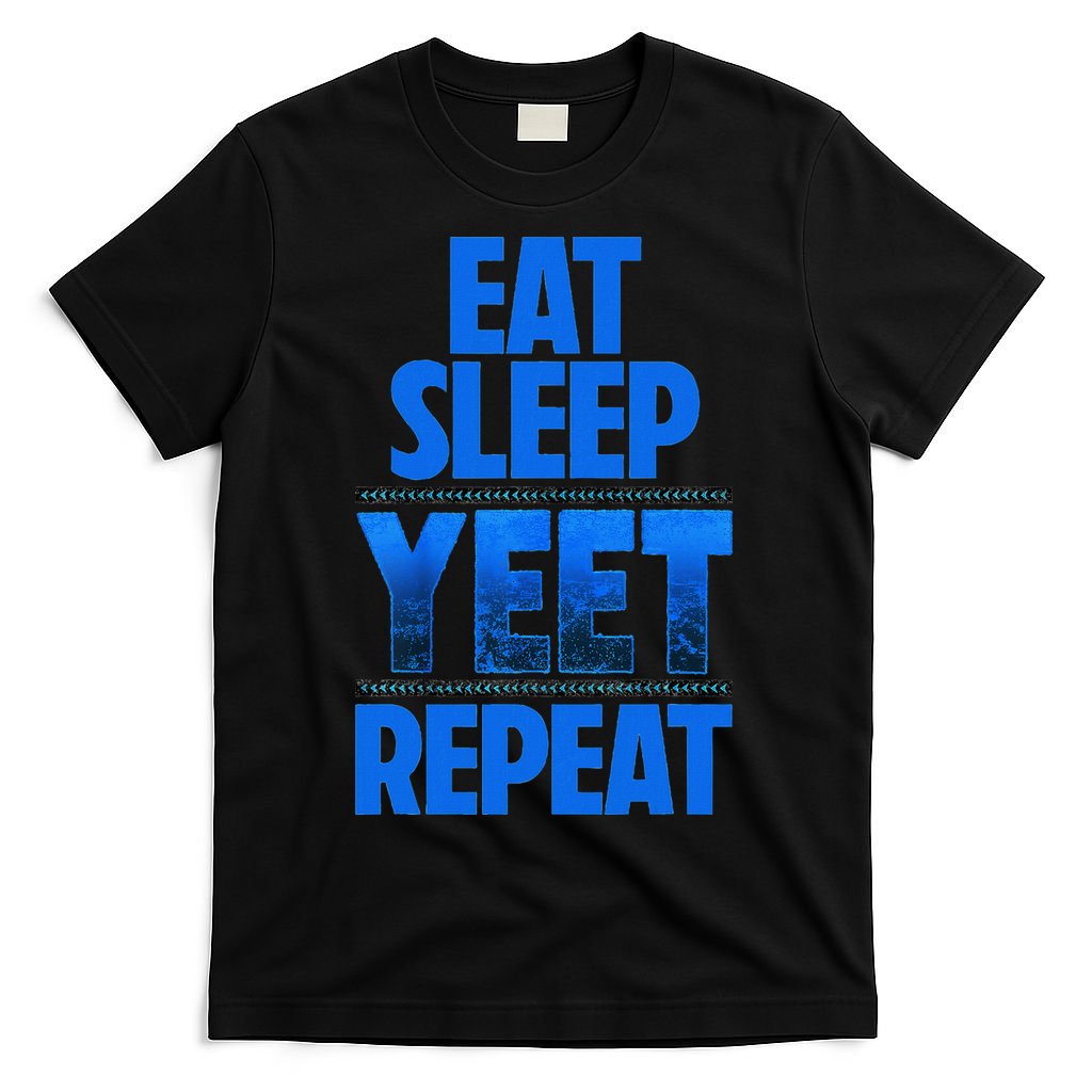 Eat Sleep Yeet Repeat Vintage Yeet Apparel Saying T-Shirt
