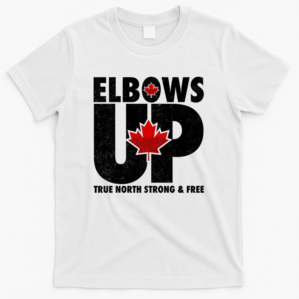Elbows Up Canada True North Strong and Free T-Shirt