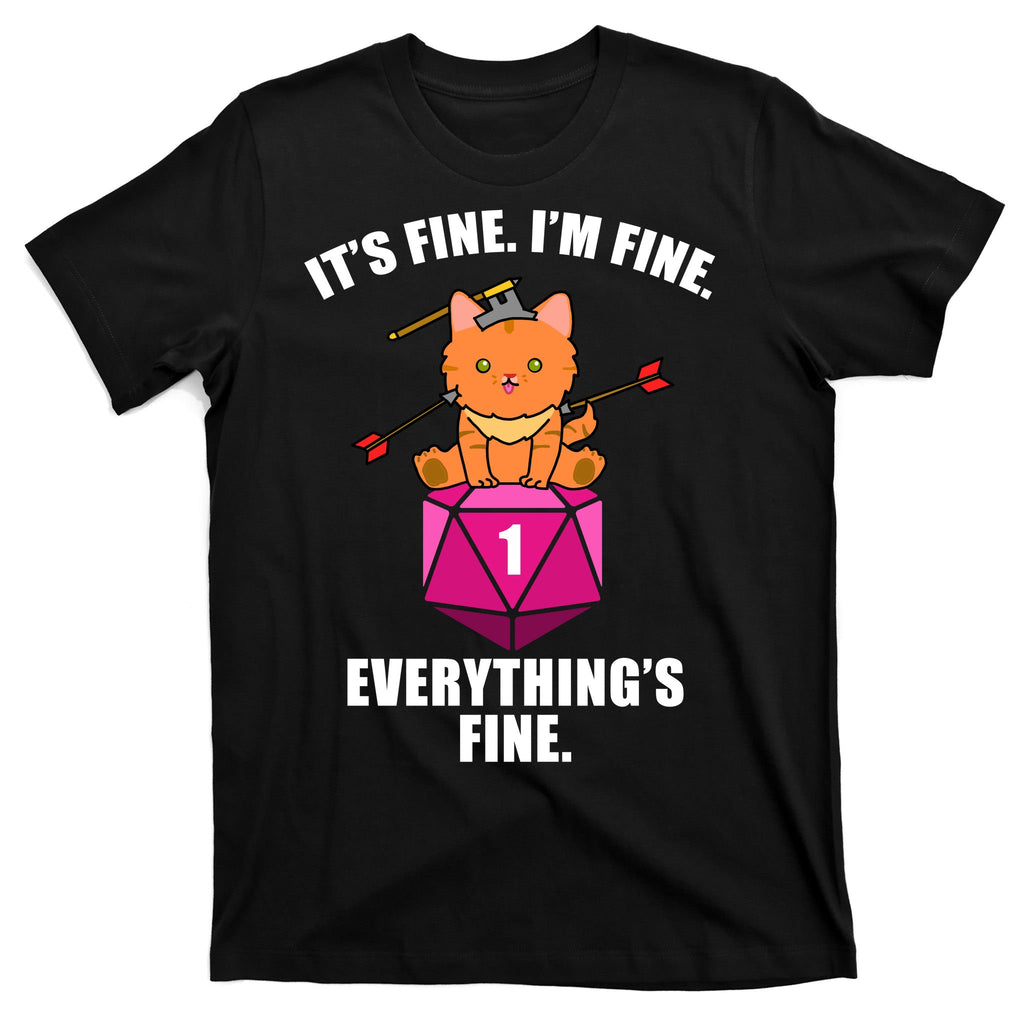 Everything's Fine Cute Cat DnD T-Shirt