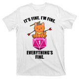 Everything's Fine Cute Cat DnD T-Shirt