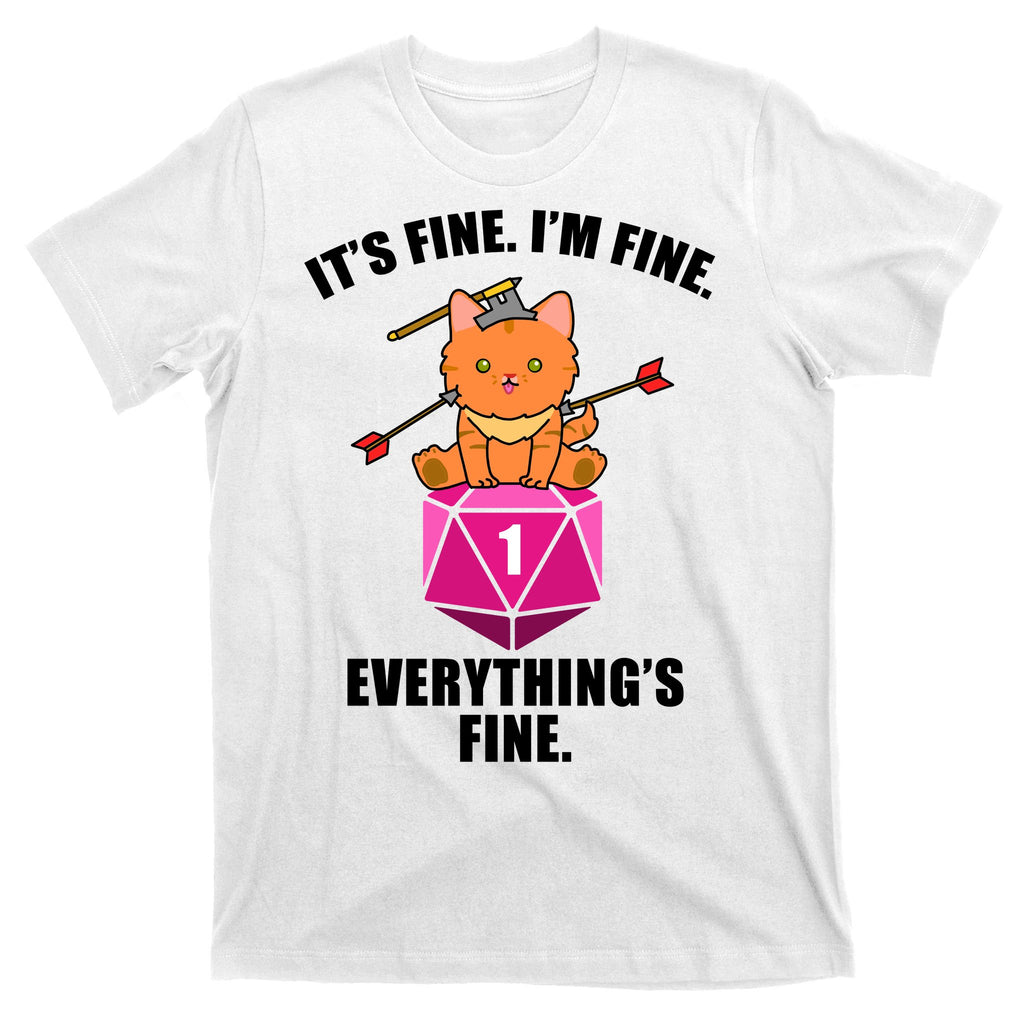 Everything's Fine Cute Cat DnD T-Shirt