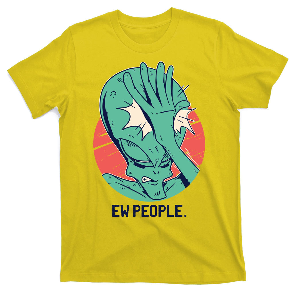 Ew People Alien Facepalm T-Shirt
