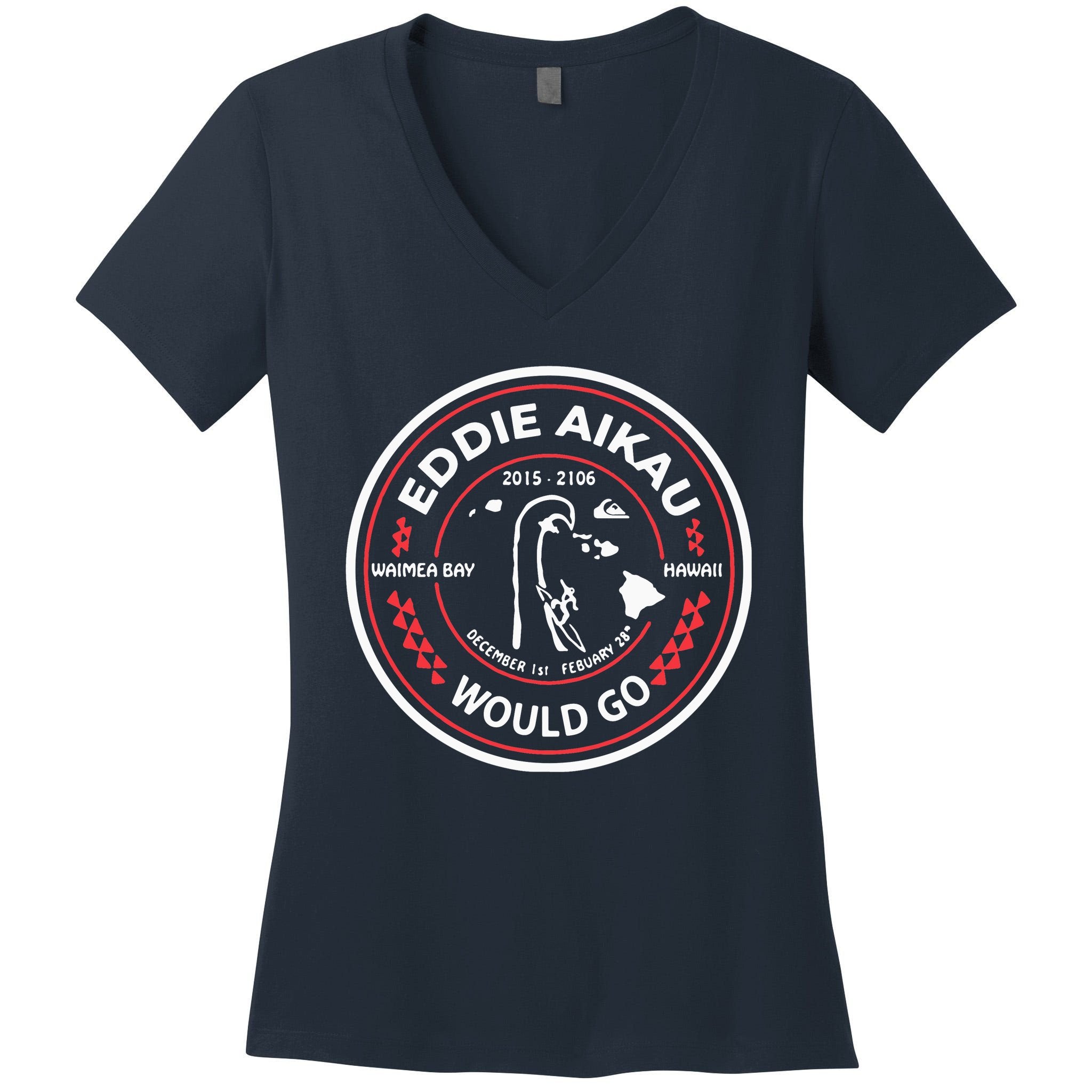 Eddie Would Go Eddie Aikau Hawaiian Lifeguard Women's V-Neck T-Shirt
