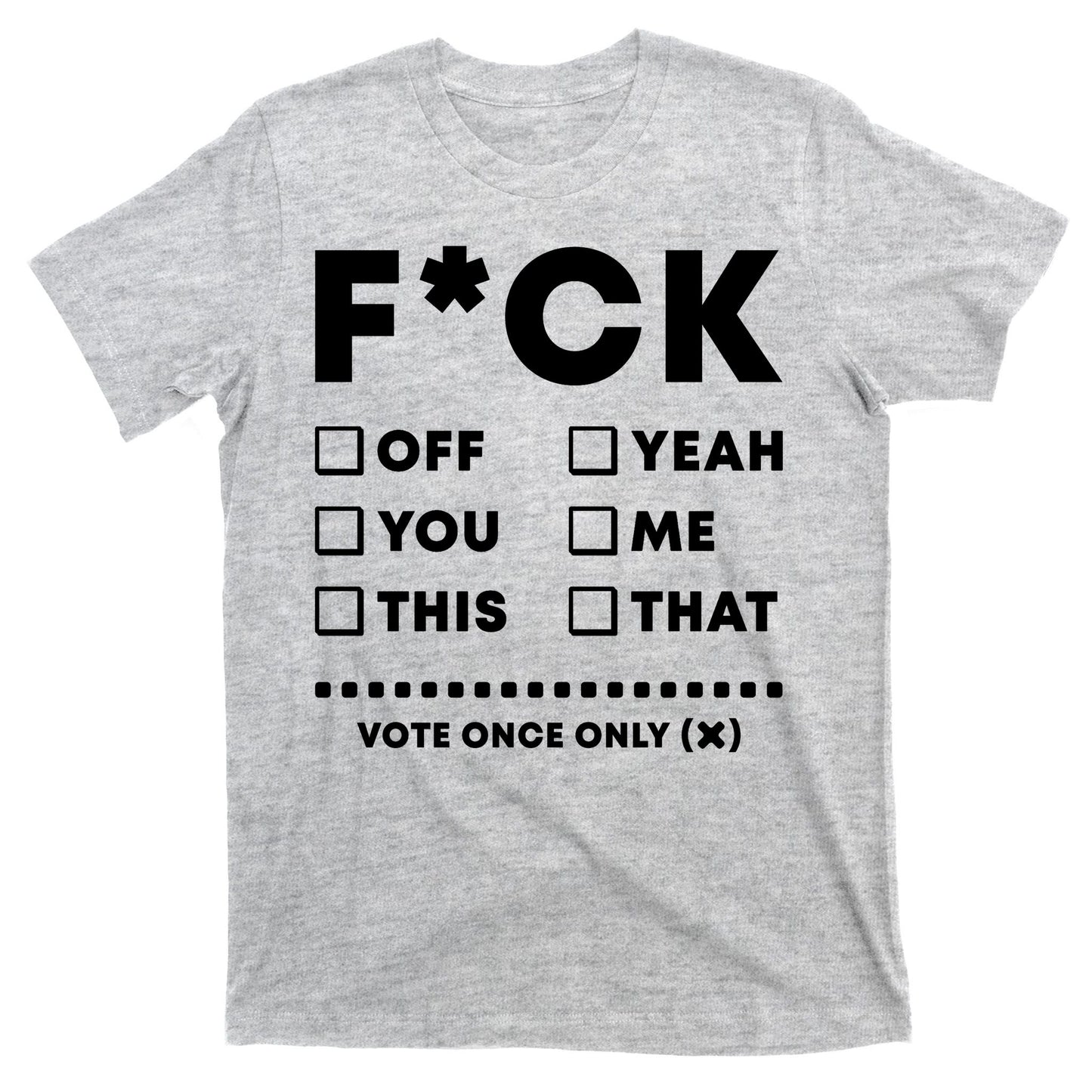 F Check Box Funny Sarcastic  T-Shirt