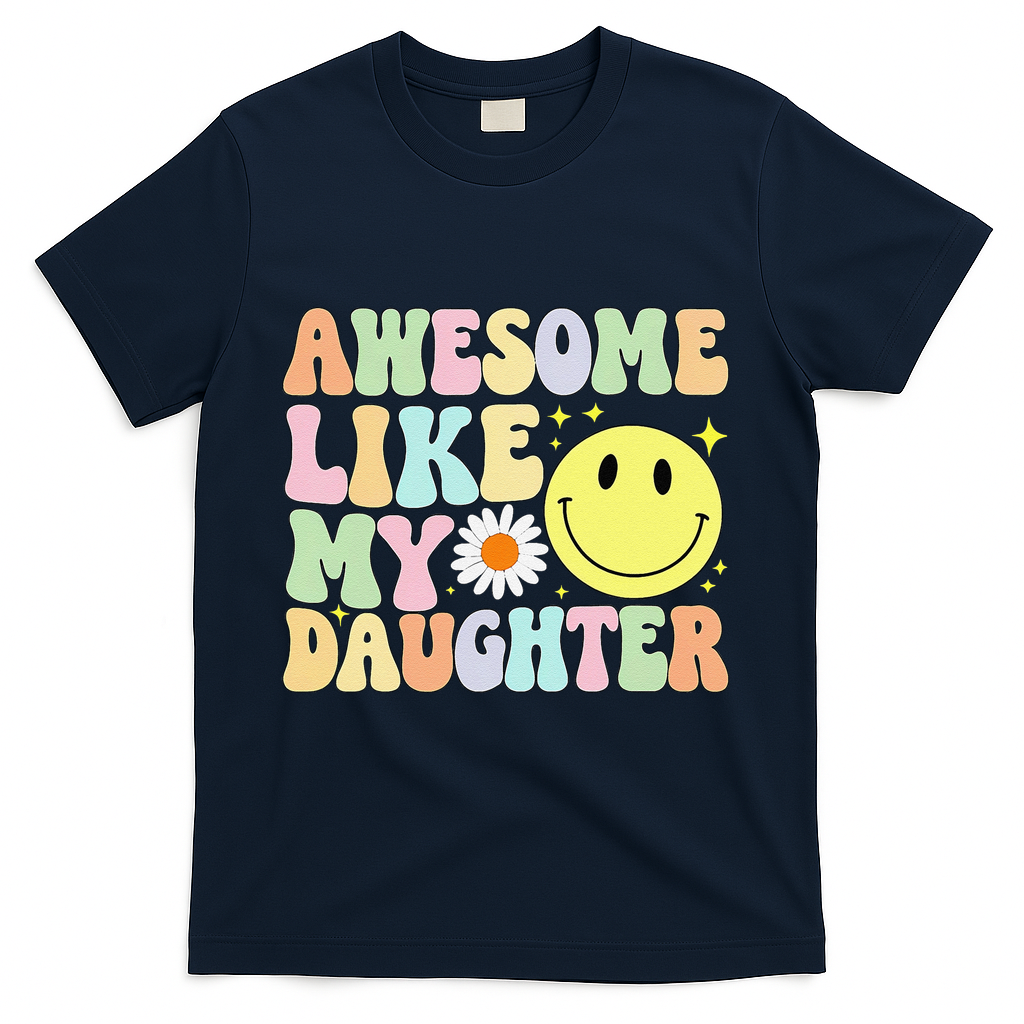 Funny FatherS Day Awesome Like My Daughter Retro Groovy Dad T-Shirt