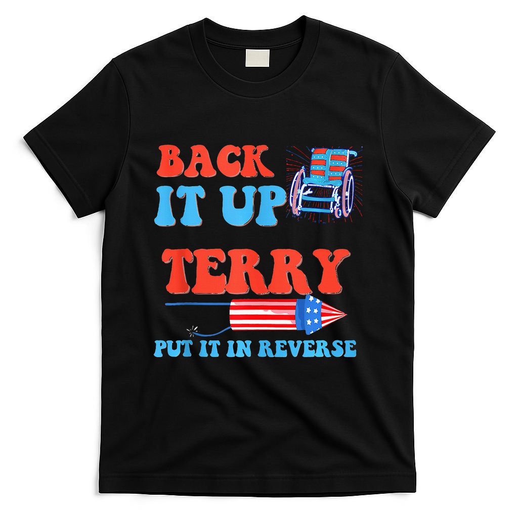 Funny 4th Of July Firework Meme Put It In Reverse Terry T-Shirt