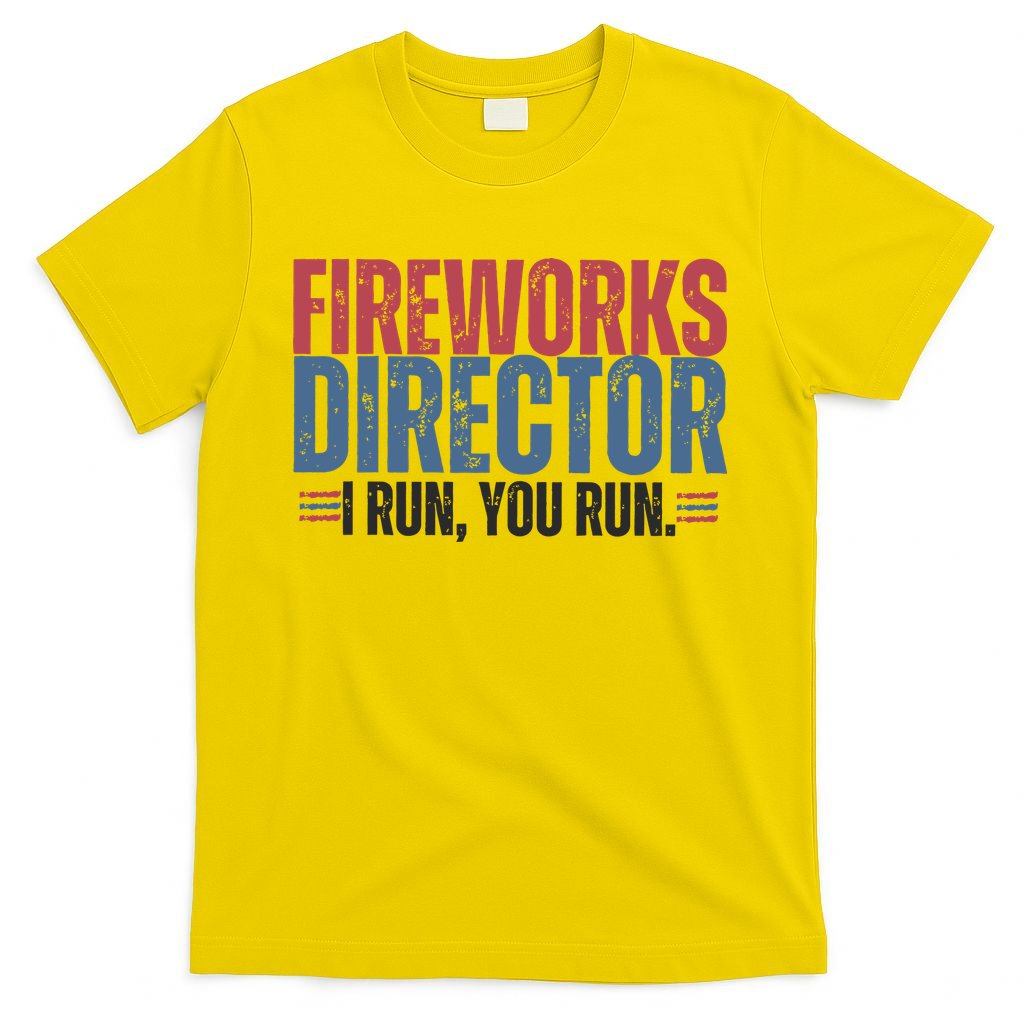 Funny 4th Of July Fireworks Director Independence Day T-Shirt