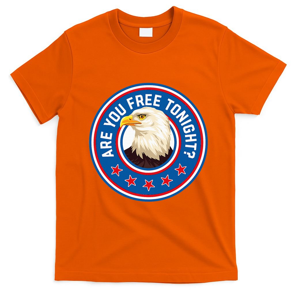 Funny 4th Of July Bald Eagle Are You Free Tonight Usa T-Shirt