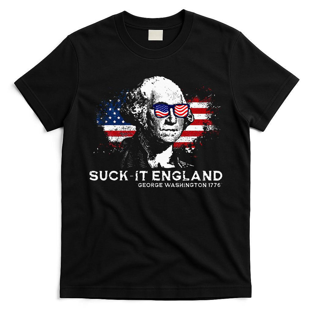 Funny 4th Of July George Washington 1776 Suck It England T-Shirt