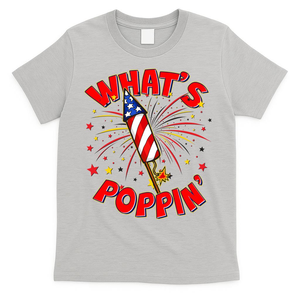 Funny 4th Of July What's Poppin Fireworks Rocket T-Shirt