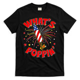 Funny 4th Of July What's Poppin Fireworks Rocket T-Shirt