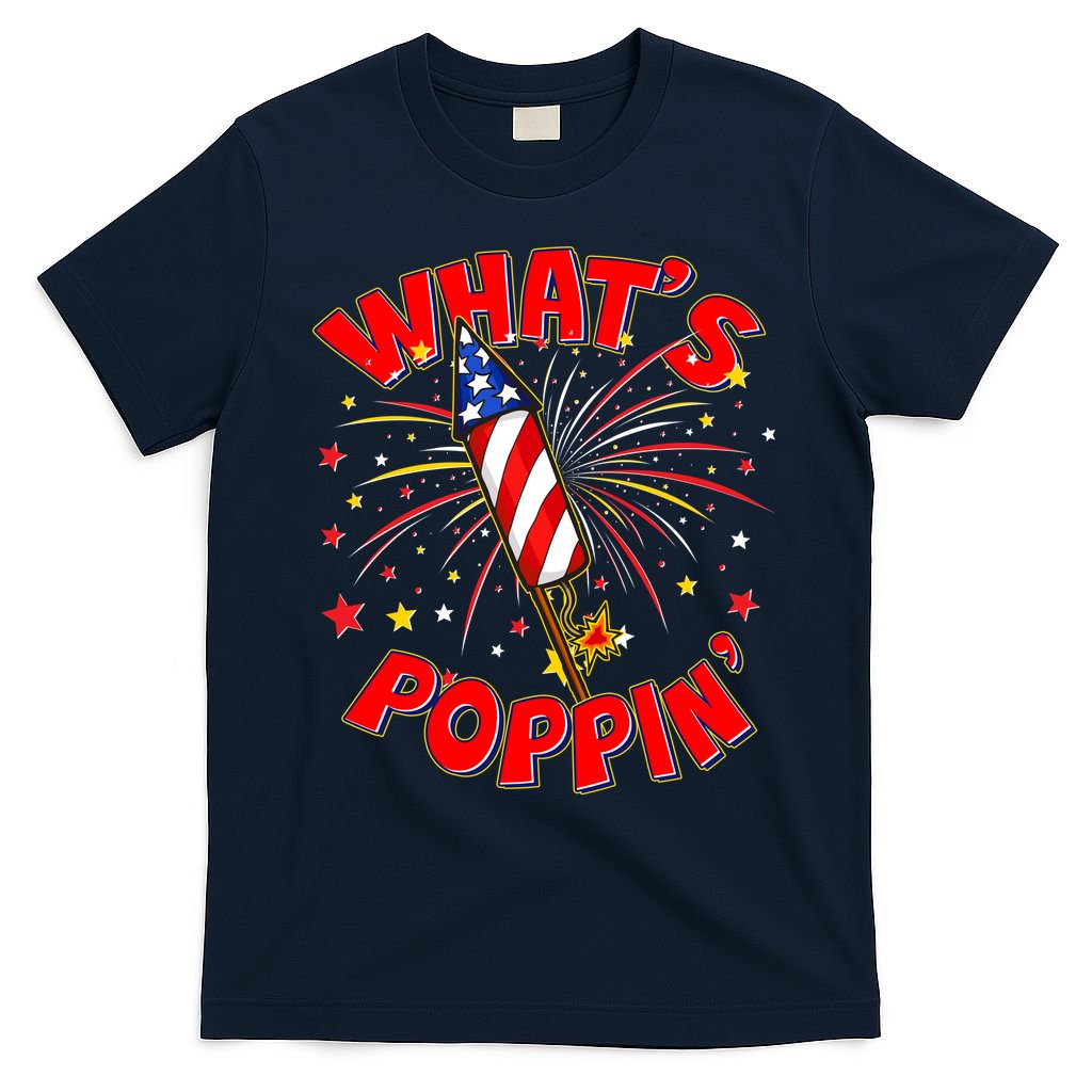 Funny 4th Of July What's Poppin Fireworks Rocket T-Shirt
