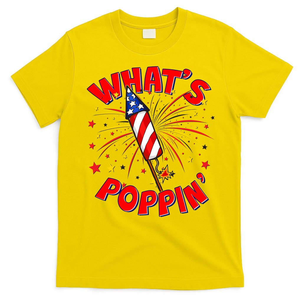 Funny 4th Of July What's Poppin Fireworks Rocket T-Shirt