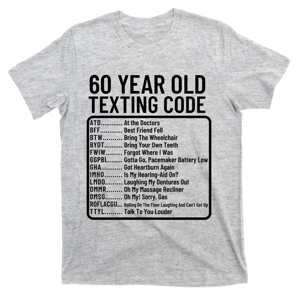 Funny 60 Year Old Texting Code Birthday T-Shirt