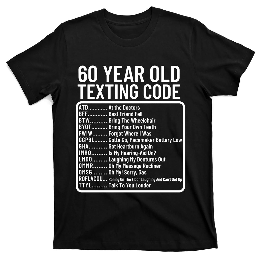 Funny 60 Year Old Texting Code Birthday T-Shirt