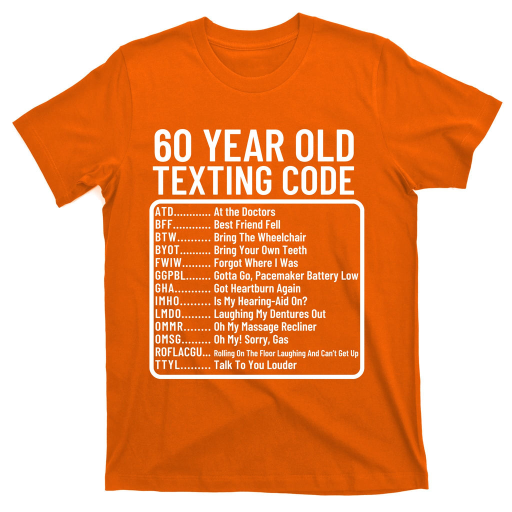Funny 60 Year Old Texting Code Birthday T-Shirt