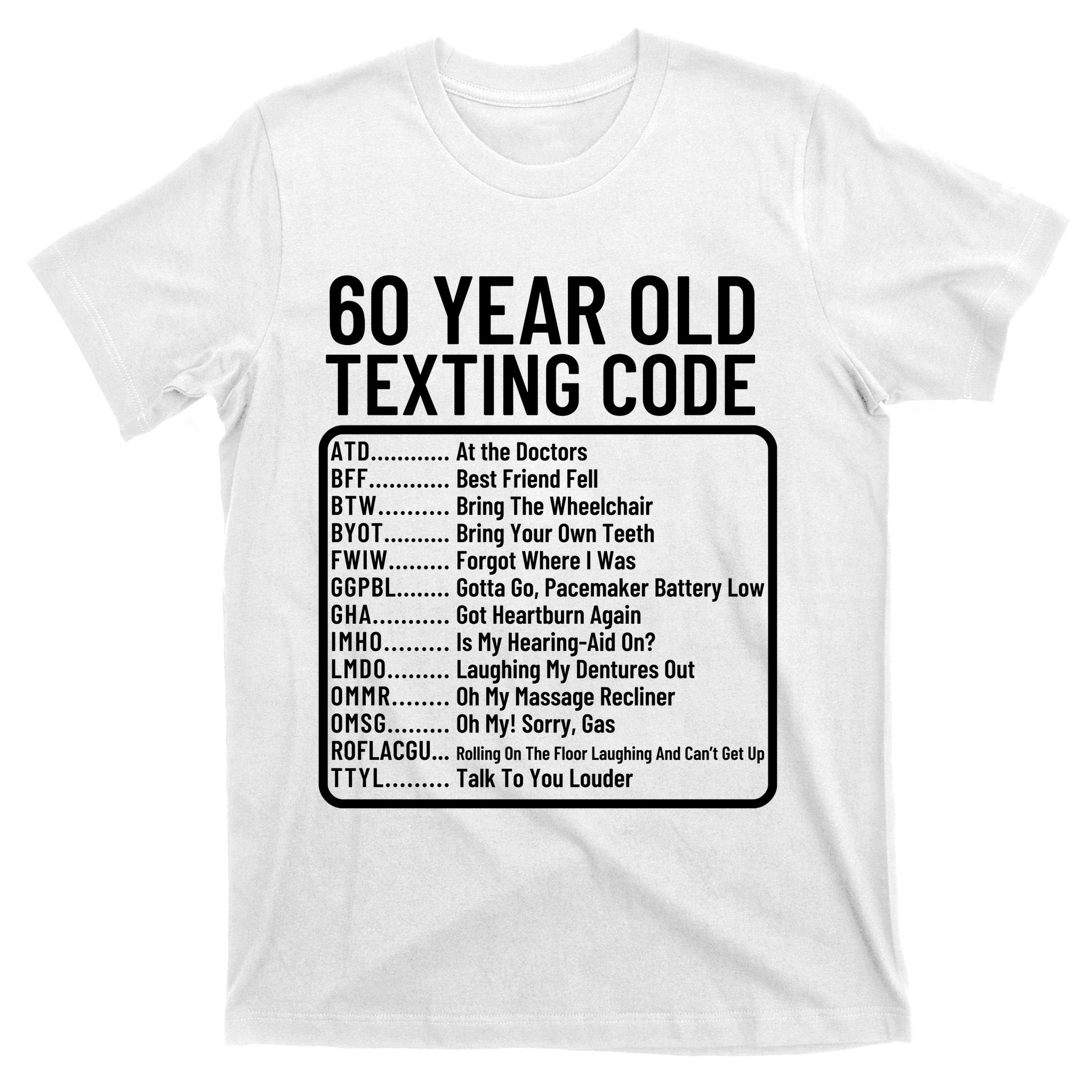 Funny 60 Year Old Texting Code Birthday T-Shirt