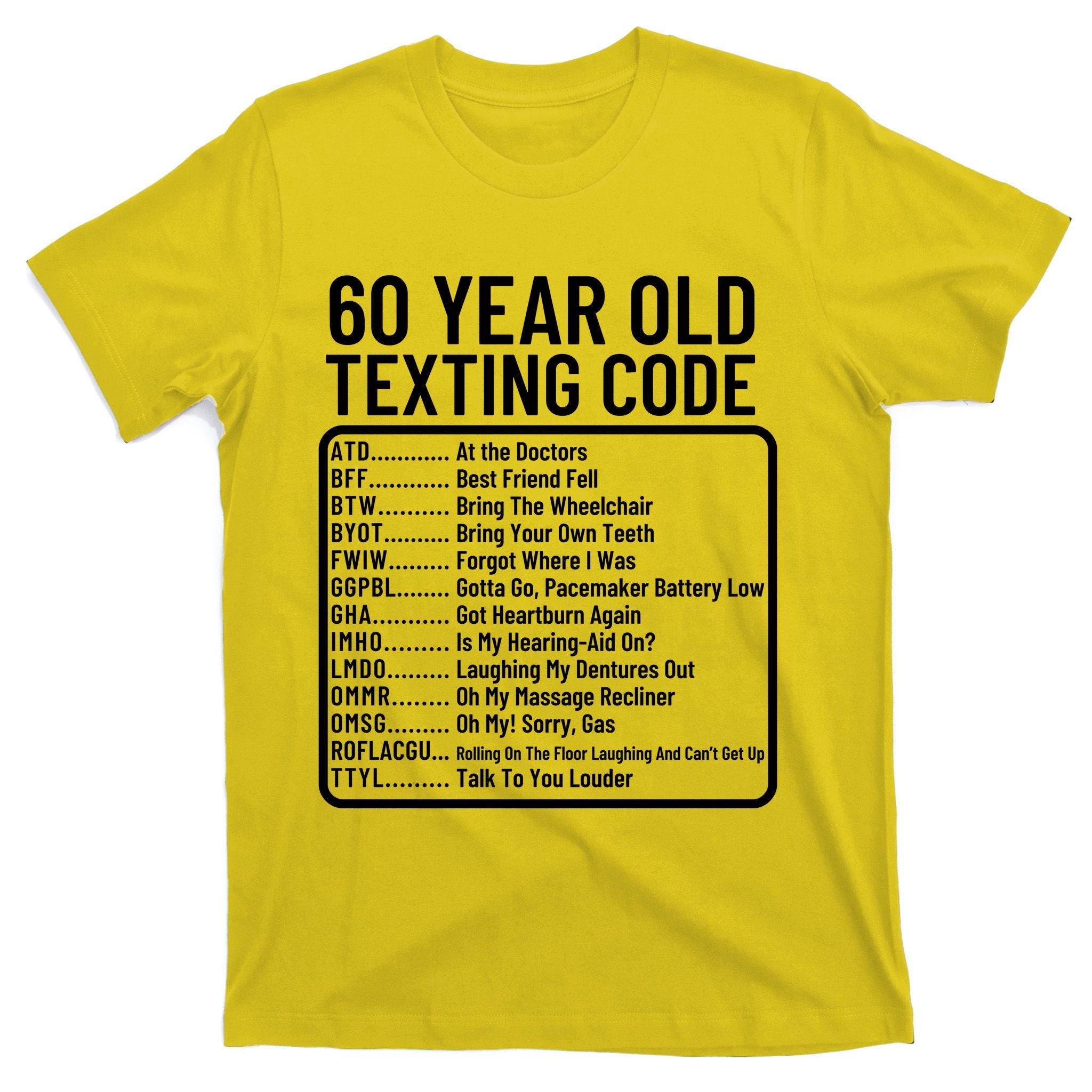 Funny 60 Year Old Texting Code Birthday T-Shirt