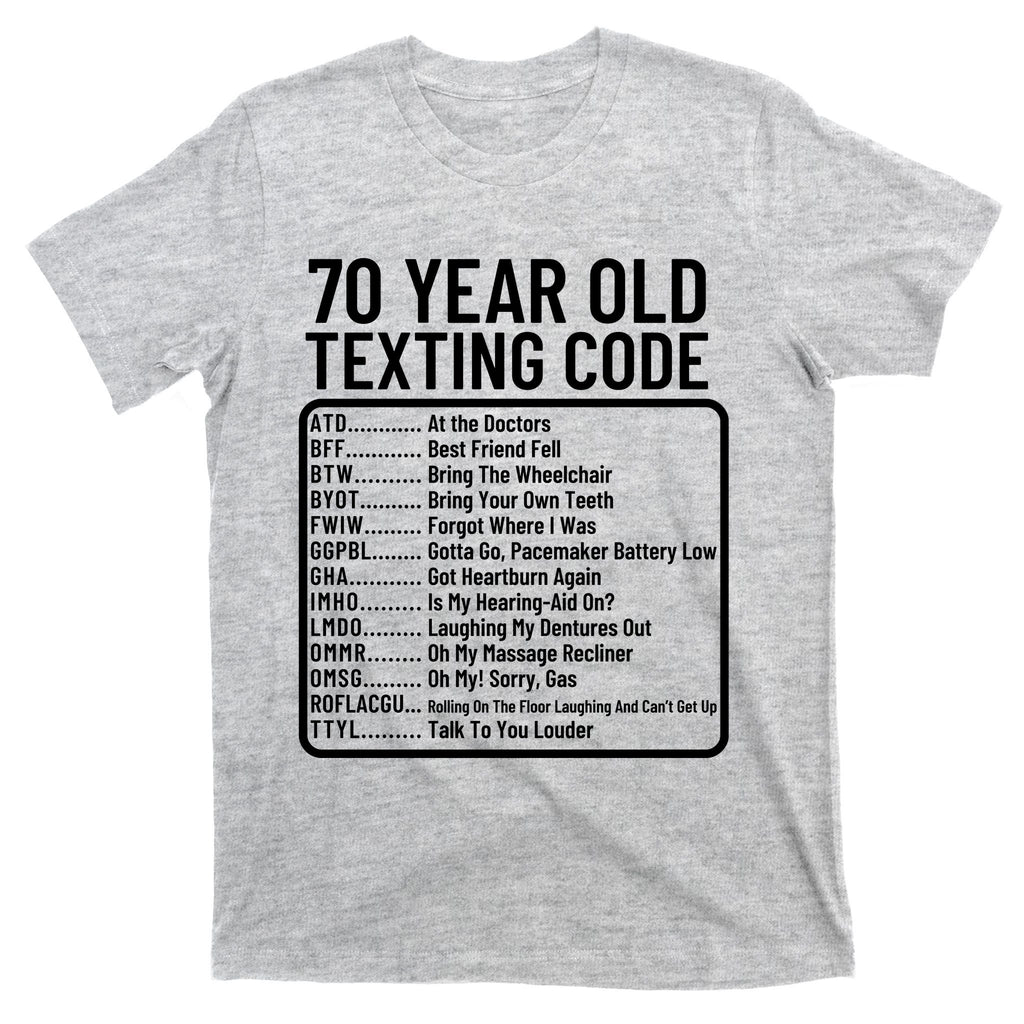Funny 70 Year Old Texting Code Birthday T-Shirt