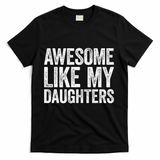 Awesome Like My Daughters Dad Fathers Day T-Shirt