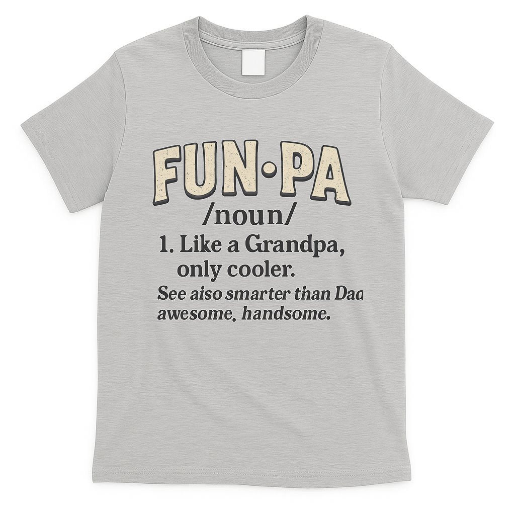 Fun-Pa: A Cool Twist on Grandpa T-Shirt