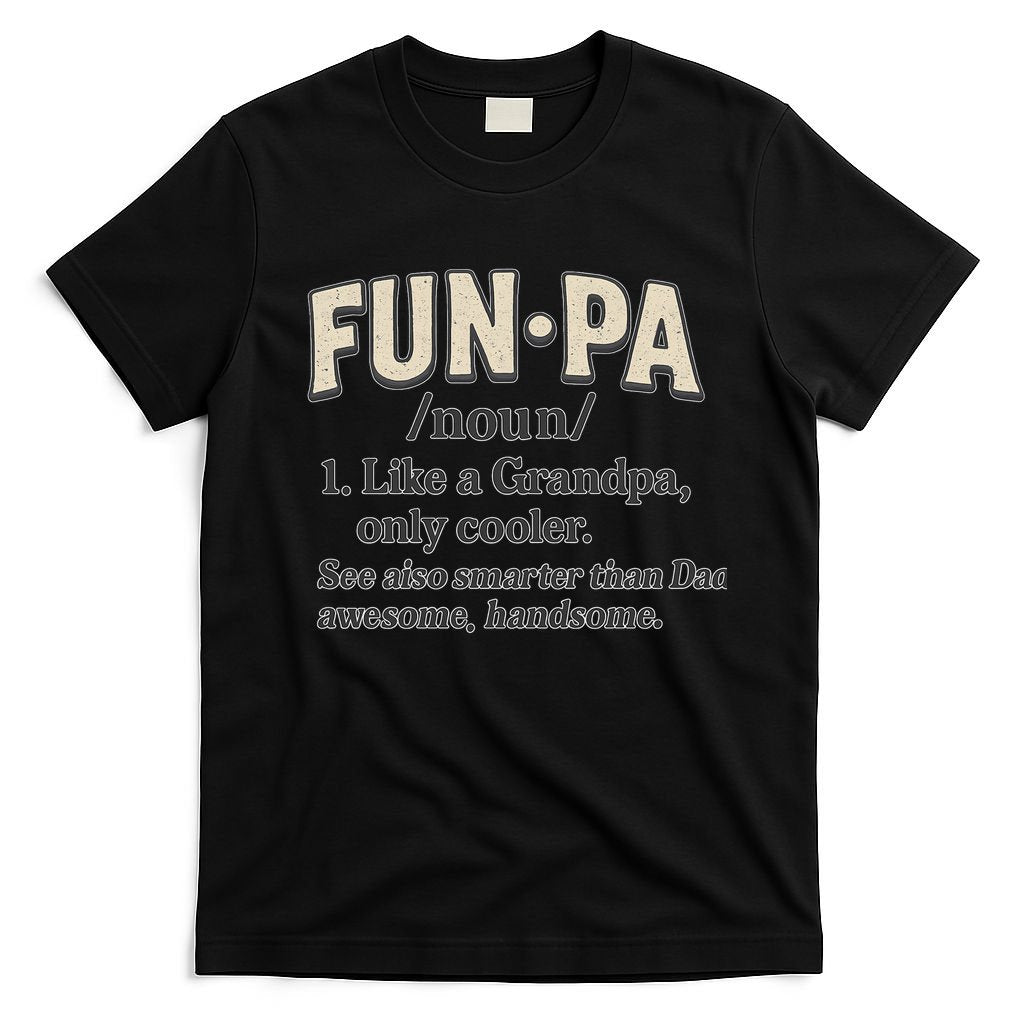Fun-Pa: A Cool Twist on Grandpa T-Shirt