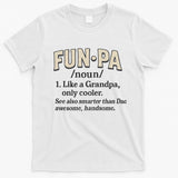 Fun-Pa: A Cool Twist on Grandpa T-Shirt