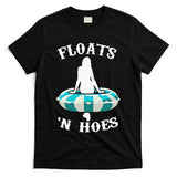 Floats And Hoes Funny Summer Vacation Float Trip Tubing T-Shirt