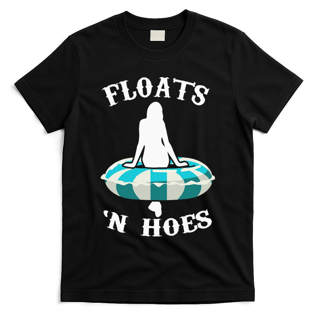 Floats And Hoes Funny Summer Vacation Float Trip Tubing T-Shirt