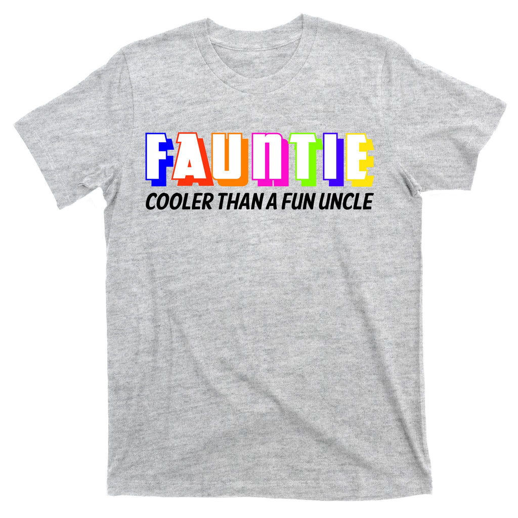 Fauntie Cooler Than a Fun Uncle Funcle Auntie T-Shirt