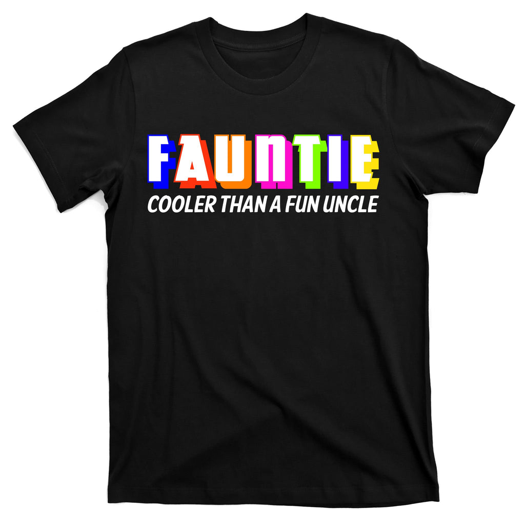 Fauntie Cooler Than a Fun Uncle Funcle Auntie T-Shirt