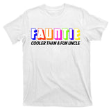 Fauntie Cooler Than a Fun Uncle Funcle Auntie T-Shirt