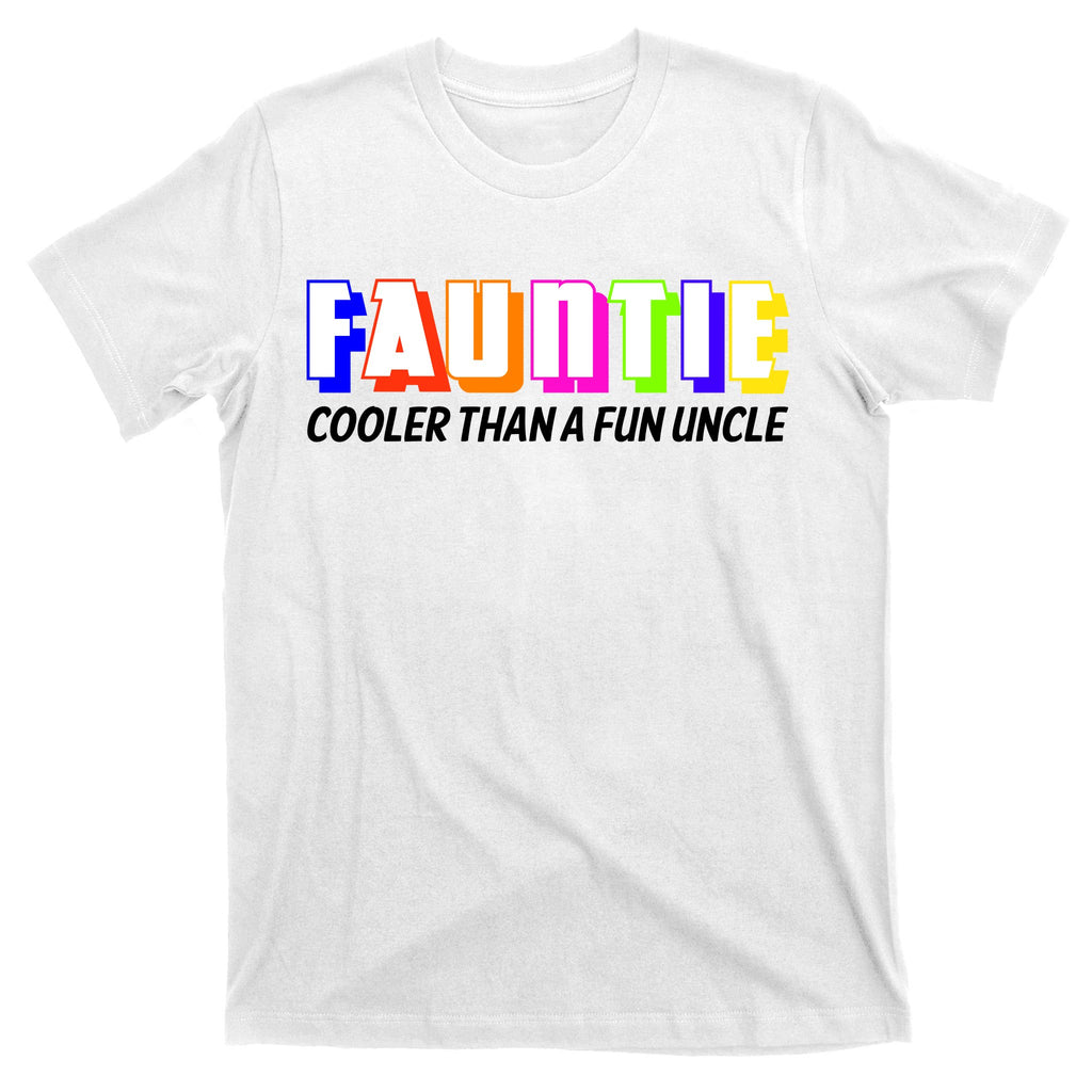 Fauntie Cooler Than a Fun Uncle Funcle Auntie T-Shirt