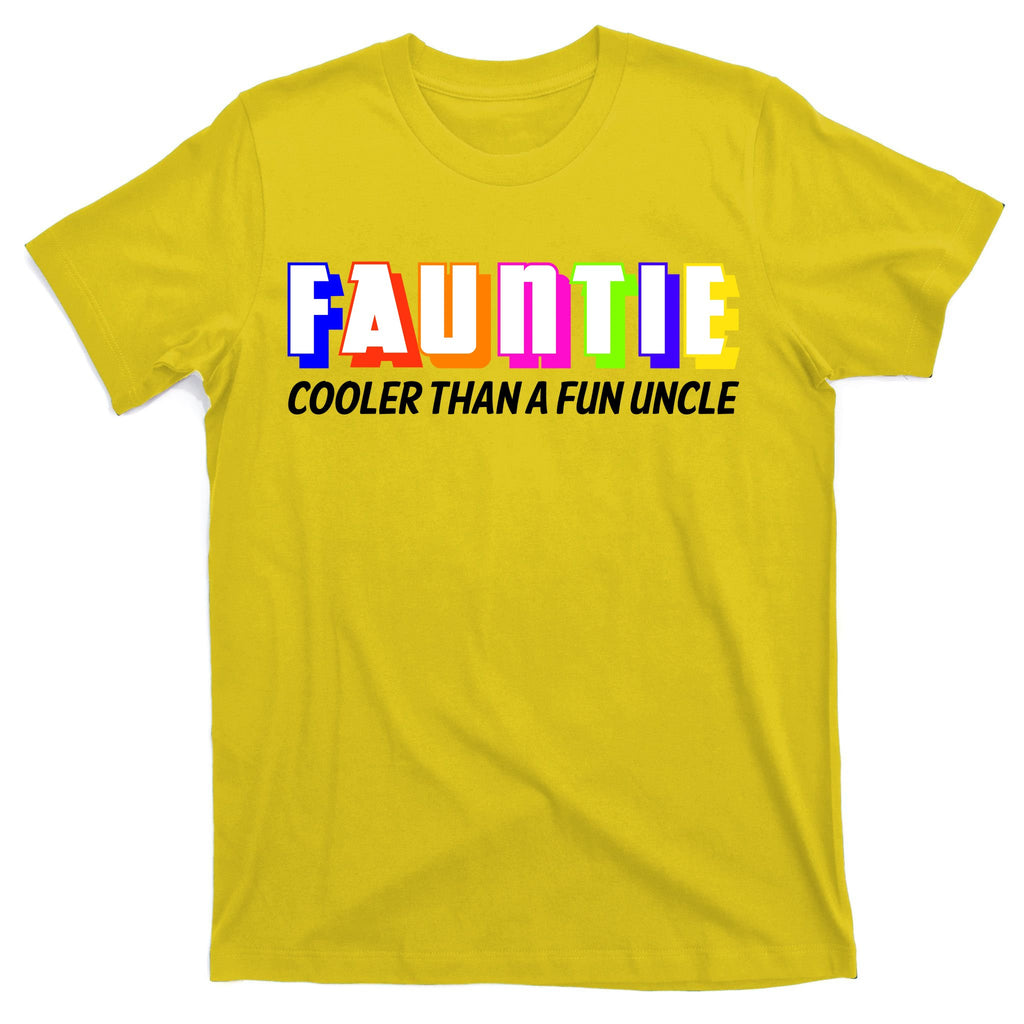 Fauntie Cooler Than a Fun Uncle Funcle Auntie T-Shirt
