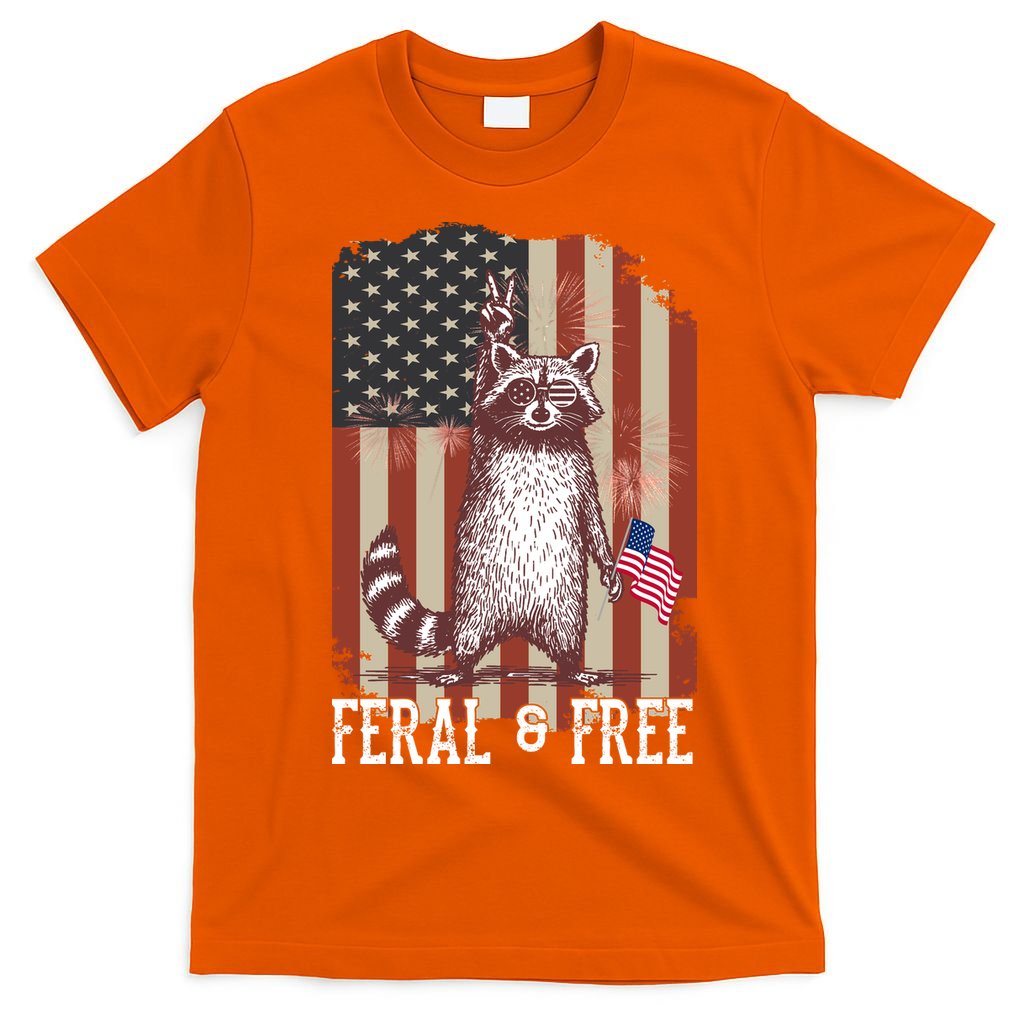 Feral But Free Raccoon July 4th Patriotic For Family T-Shirt