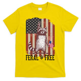 Feral But Free Raccoon July 4th Patriotic For Family T-Shirt