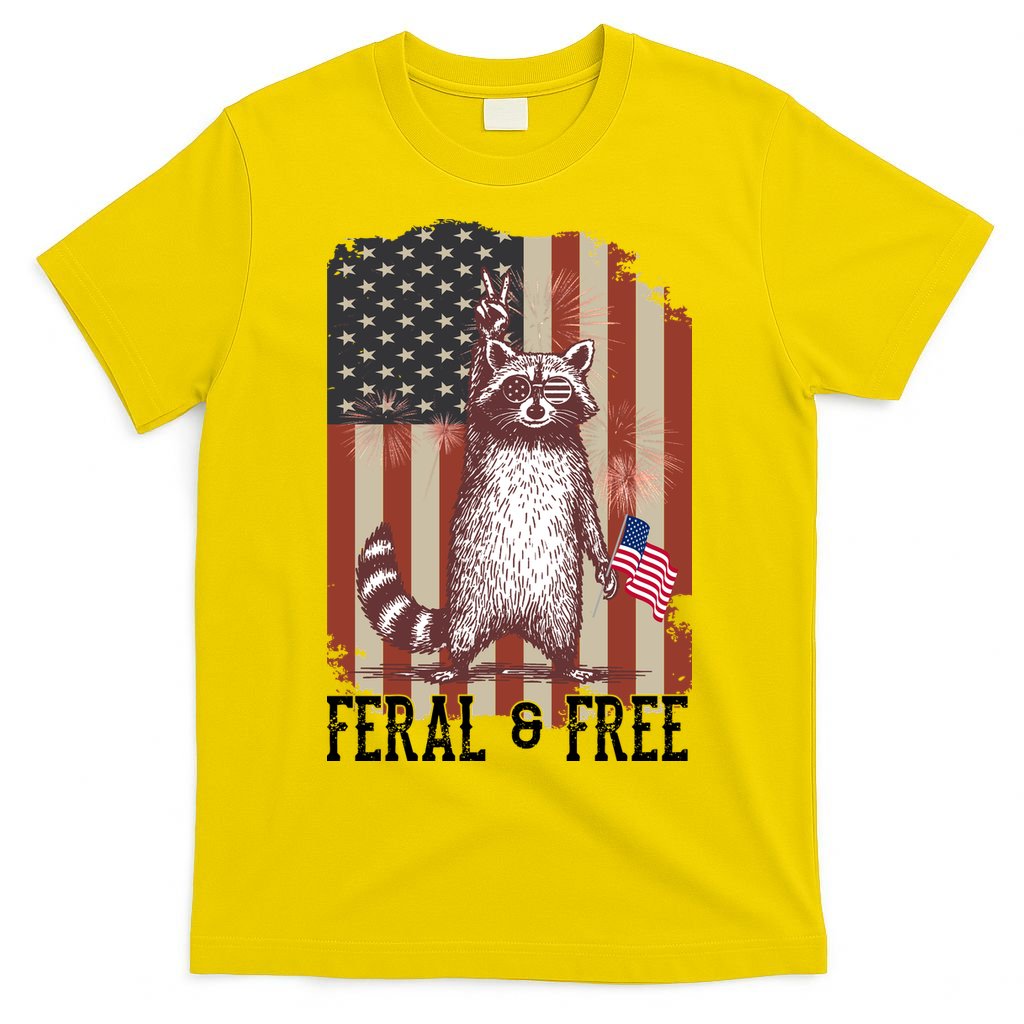 Feral But Free Raccoon July 4th Patriotic For Family T-Shirt