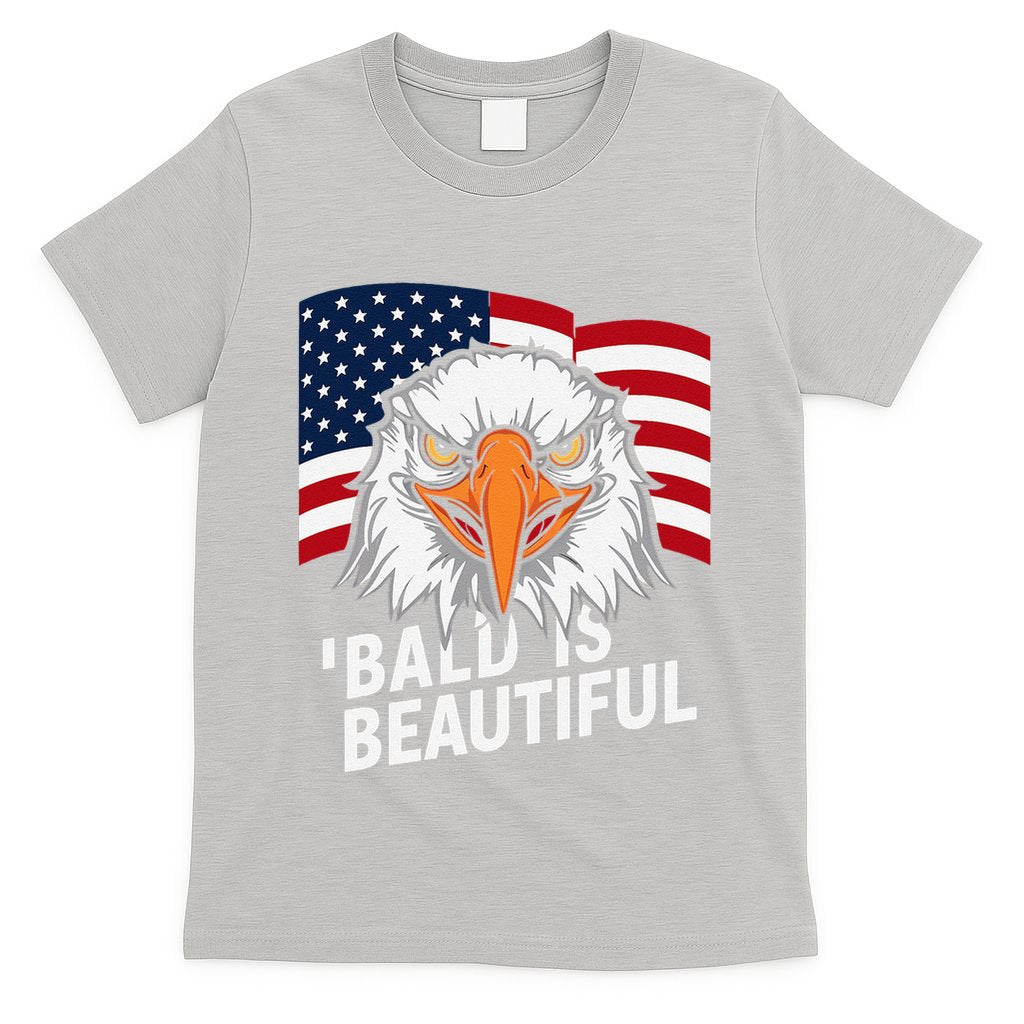 Funny Bald Is Beautiful Independence Day 4th July Eagle Gift T-Shirt