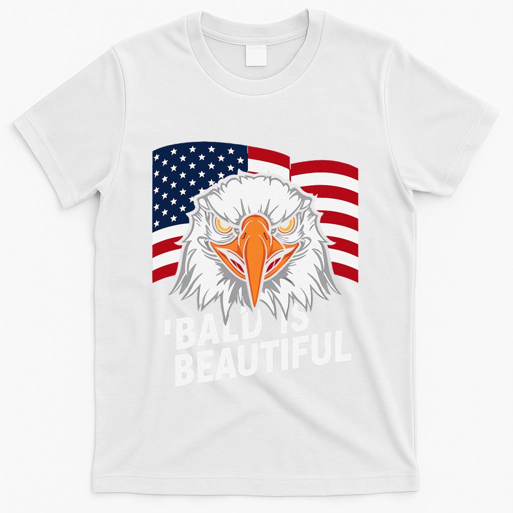 Funny Bald Is Beautiful Independence Day 4th July Eagle Gift T-Shirt