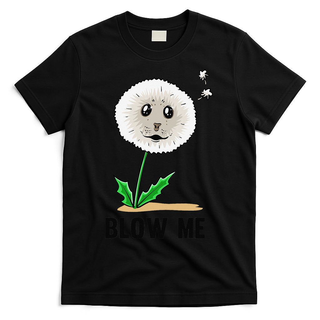 Funny Blow Me Seal Face Dandelion Meme T-Shirt