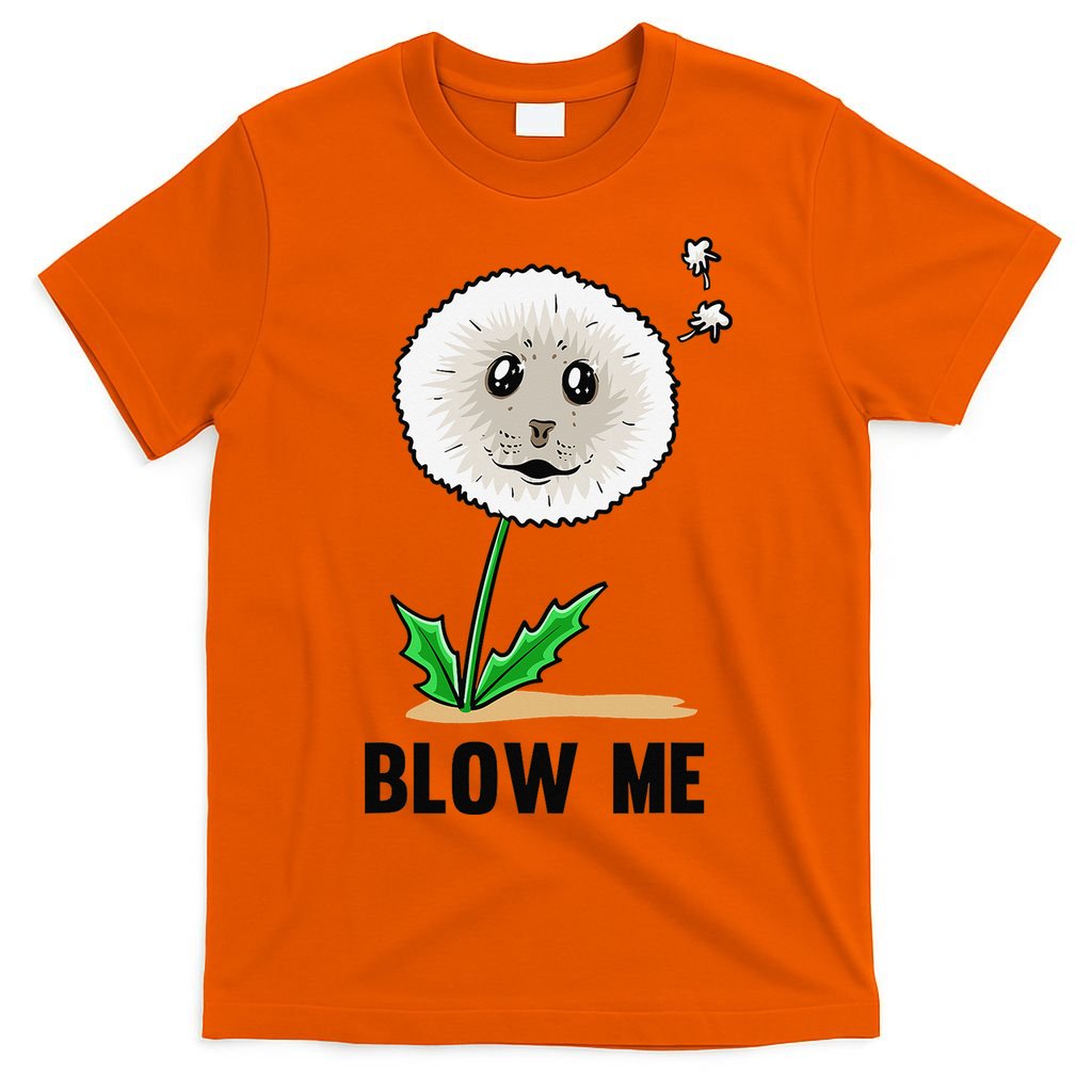 Funny Blow Me Seal Face Dandelion Meme T-Shirt