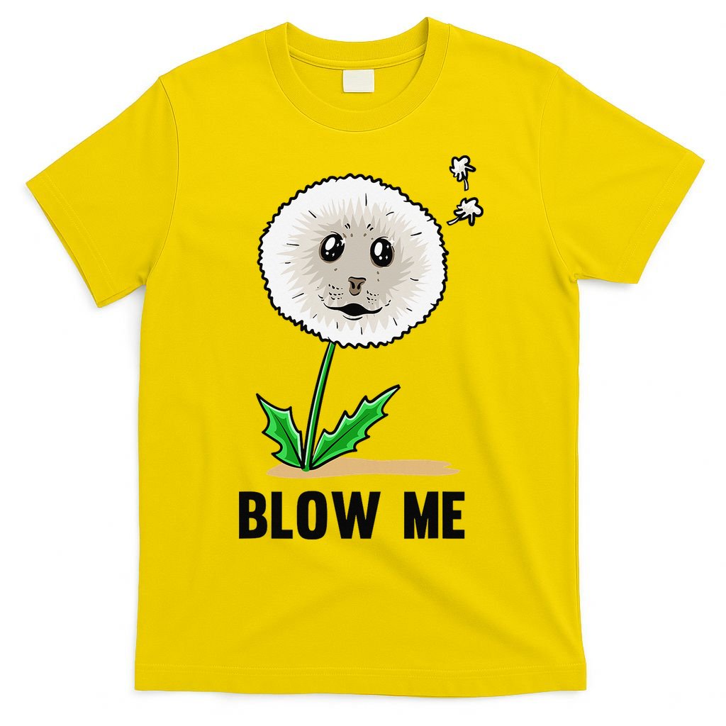 Funny Blow Me Seal Face Dandelion Meme T-Shirt