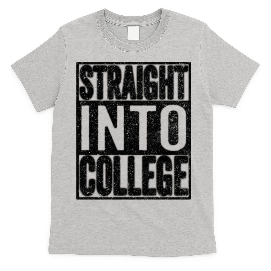 Funny Back To School Shirts Straight Into College T-Shirt