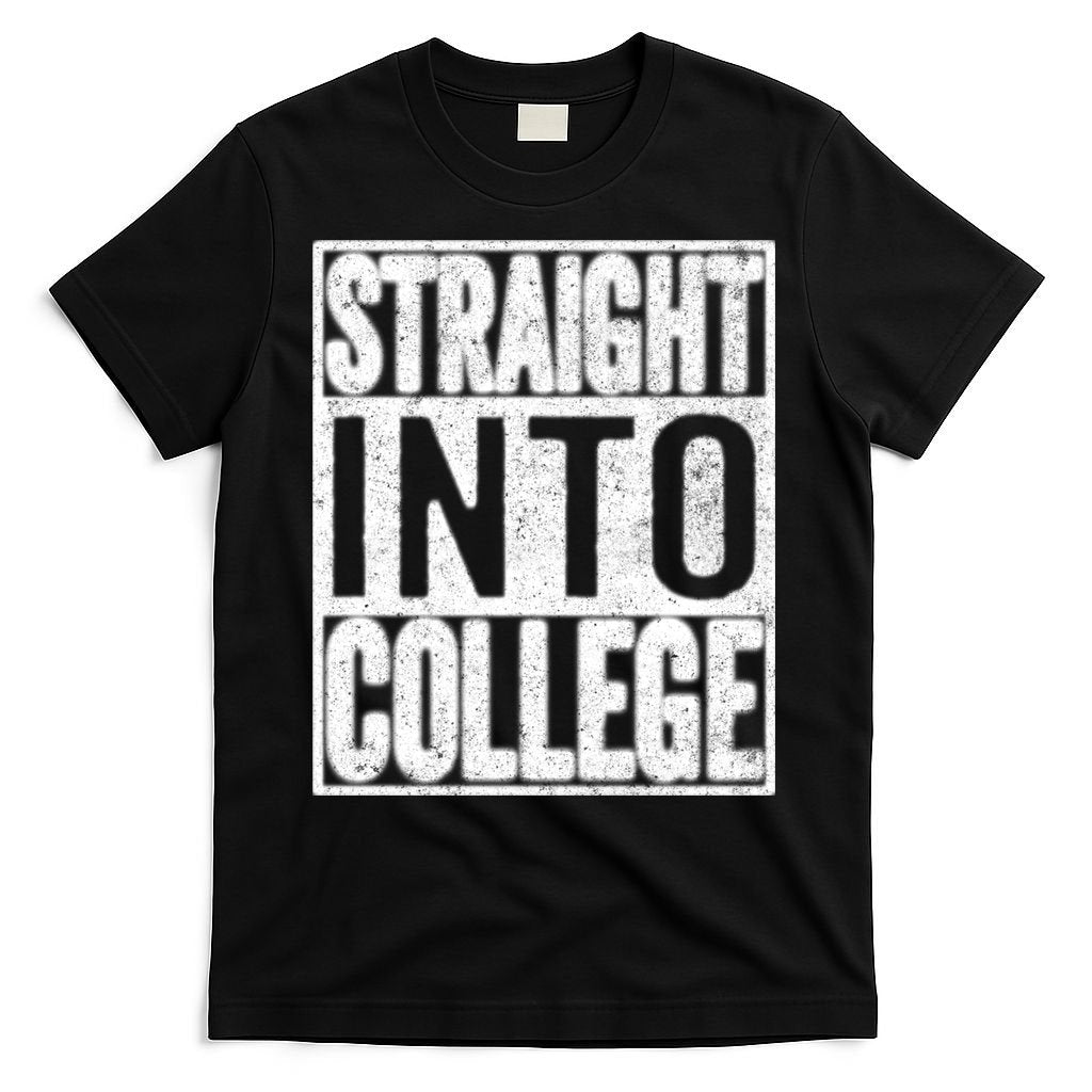 Funny Back To School Shirts Straight Into College T-Shirt