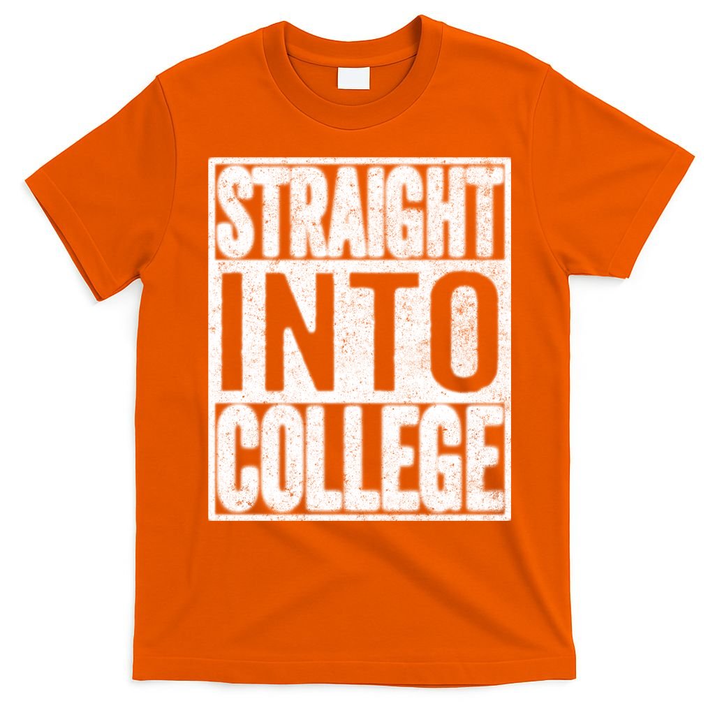 Funny Back To School Shirts Straight Into College T-Shirt