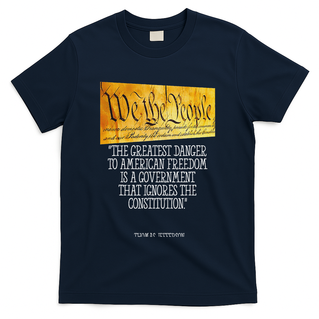 Thomas Jefferson Greatest Danger To American Freedom T-Shirt
