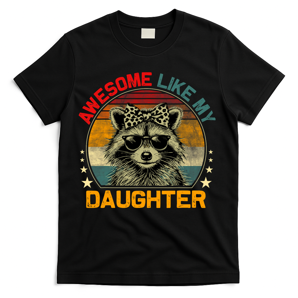 Awesome Like My Daughter Retro Funny Father's Day Dad  T-Shirt