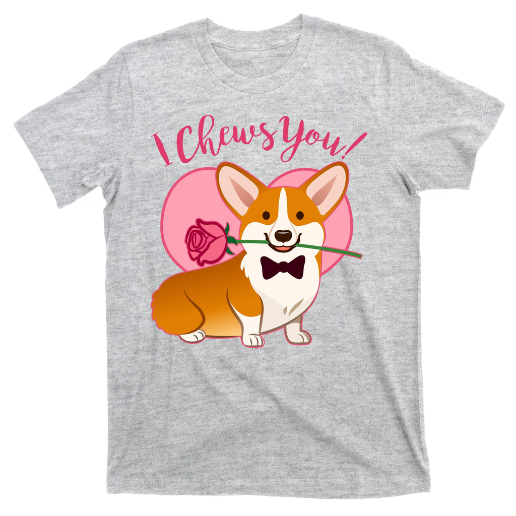 Funny Cute Corgi Valentine I Chews You T-Shirt