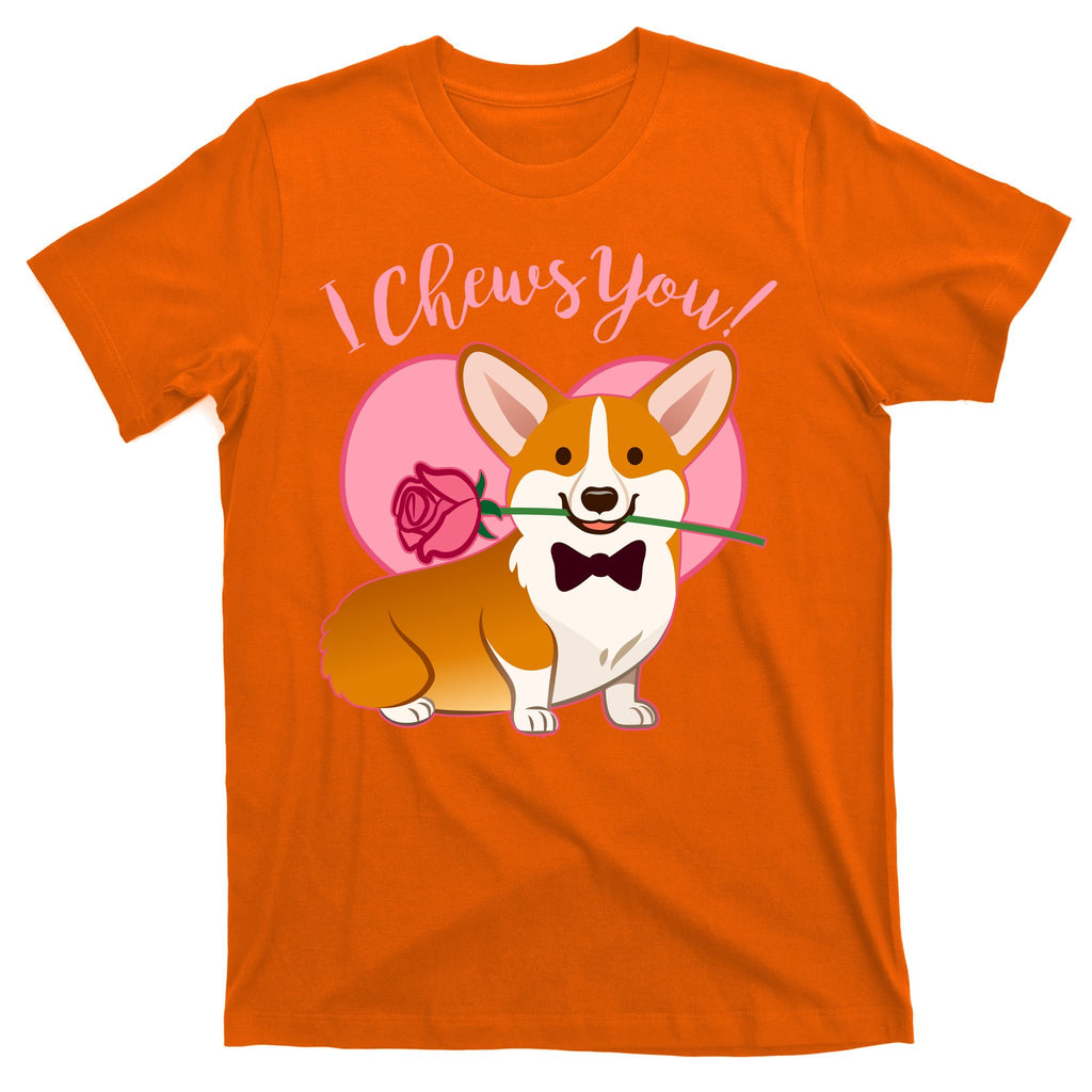 Funny Cute Corgi Valentine I Chews You T-Shirt